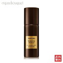 【5/1限定！ポイント10倍】トムフォード オール オーバー ボディ スプレィ タバコ バニラ 150ml TOM FORD BODY SPRAY TABACCO VANILLE