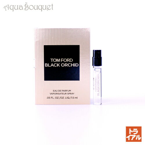 トムフォード ブラック オーキッド オードパルファム 1.5ml 香水 レディース 正規取扱店 ボトル TOM FORD BLACK ORCHID EDP (トライアル香水)