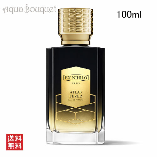 エクス ニヒロ アトラス フィーバー オー ドゥ パルファム 100ml EX NIHILO ATLAS FEVER EDP [itd]