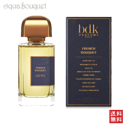 ビーディーケーパルファム フレンチ ブーケ オードパルファム 100ml BDK PARFUMS FRENCH BOUQUET EDP [3F-B1]