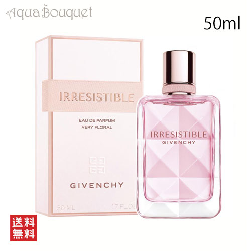 【マラソン期間限定！ポイント10倍】ジバンシイ イレジスティブル ヴェリィフローラル オードパルファム 50ml GIVENCHY IRRESISTIBLE VERY FLORAL EDP [3F-G1]