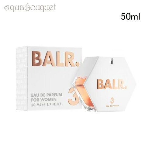 ボーラー 3 フォー ウーマン オードパルファム 50ml 香水 レディース BALR. 3 FOR WOMEN EDP [0ce]
