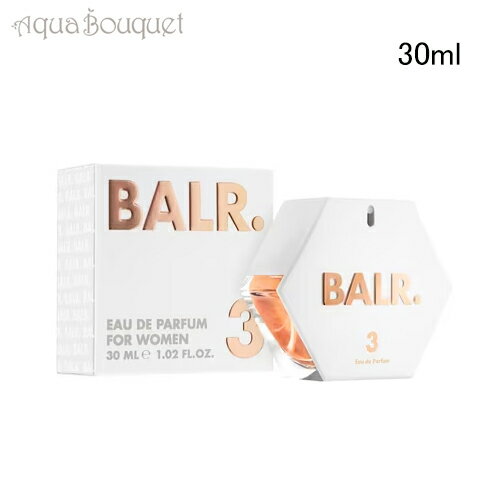 ボーラー 3 フォー ウーマン オードパルファム 30ml 香水 レディース BALR. 3 FOR WOMEN EDP [br6]