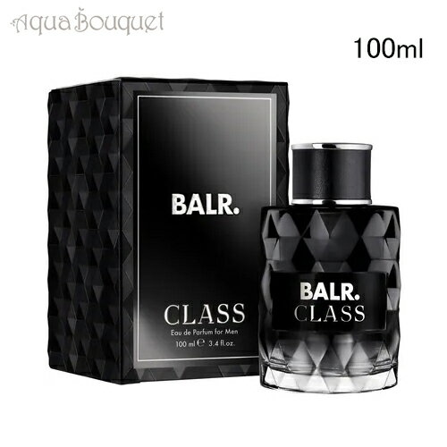 ＼300円OFFクーポン！期間限定／ボーラー クラス オードパルファム 100ml 香水 メンズ BALR. CLASS FOR MEN EDP [r3t]