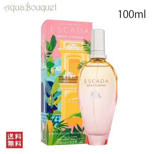 エスカーダ エスカーダ ブリサ クバーナ リミテッドエディション オードトワレ 100ml 香水 レディース ESCADA BRISA CUBANA LIMITED EDITION