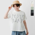 tumugu ツムグ ラフィ天竺 コットン ロゴプリント ハーフスリーブ Tシャツ”yesterday” tc24105-rf 2024ss新作 レディース