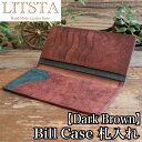 リティスタ 財布 メンズ 【クーポンあり】LITSTA リティスタ Bill Case DarkBrown ダークブラウン | ビルケース 束入れ 札入れ 長財布 薄い 極薄 イタリアンレザー pueblo プエブロ メンズ レディース 人気 おすすめ おしゃれ かわいい プレゼント 日本製