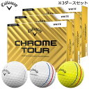 【全品ポイント10倍キャンペーン開催中♪】7/20 23:59まで キャロウェイ CHROME TOUR クロム ツアー ゴルフボール 3ダースセット (12球...