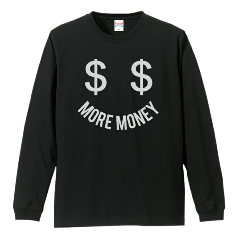ロングスリーブTシャツ Tシャツ メンズ 長袖 ロンT ロングtシャツ おしゃれ XS S M L XL XXL ブラック ホワイト グレー カジュアル メンズファッション 秋 冬 秋服 冬服 MORE MONEY お金 ドル おもしろ