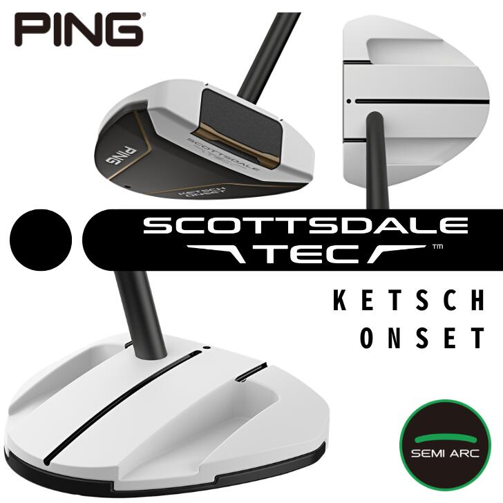 Putter - 【25％offクーポンあり】【2026年新製品】ピン ゴルフ PING SCOTTSDALE TEC PUTTER KETSCH ONSET スコッツ デール テック ケッチオンセット パター 右用 左用