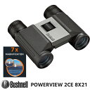 Bushnell ブッシュネル トラベルビノキュラー コンパクト双眼鏡「パワービュー2CE 8×21」POWERVIEW 2 8X21 BINOCULARS Model: PWV821