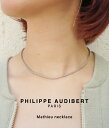 PHILIPPE AUDIBERT / フィリップオーディベール : Mathieu necklace : フィリップオーディベール ネックレス アクセサリー レディース : COS2054 【DEA】【宅急便コンパクト】