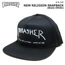 THRASHER（スラッシャー）/B.B.キャップ/NEW RELIGION SNAPBACK［Black×White］