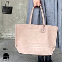 【即納】REN レザートートバッグ ワイドトートL ハリー ピッグスキン black pink beige 豚革 ピッグレザーレザー たっぷり収納 雑誌も楽に収納 黒 ピンクベージュ 軽量 軽い レザー 持ちやすい とにかく軽く 密度が高い