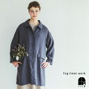 fog linen work ルイーザジャケット マカダム フォグリネンワーク トップス 春アウター 長袖 ロング丈 きれいめ 大人 リネン レディース 202...
