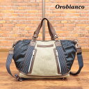 Orobianco 2WAYトート バッグ 3C BRANDYTA-OBGI ホップサック ナイロン レザー イタリア製 レトロ カバン メンズ オロビアンコ インポート【ie215-46200TAF】