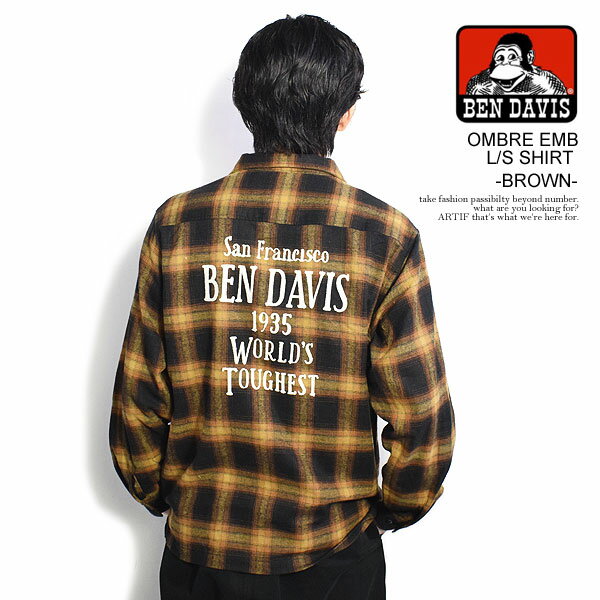 BEN DAVIS ベンデイビス OMBRE EMB L/S SHIRT -BROWN- メンズ シャツ 長袖 チェックシャツ オンブレチェック 送料無料 ストリート