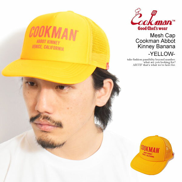 COOKMAN クックマン Mesh Cap Cookman Abbot Kinney Banana -YELLOW- メンズ キャップ メッシュキャップ フラットバイザー ストリート