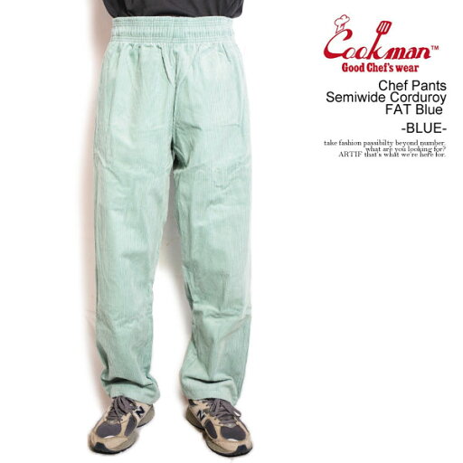COOKMAN クックマン Chef Pants Semiwide Corduroy FAT Blue -BLUE- メンズ パンツ シェフパンツ イージーパンツ セミワイド FAT BURGER コラボ 送料無料 ストリート COOKMAN クックマン Chef Pants Semiwide Corduroy FAT Blue -BLUE- メンズ パンツ シェフパンツ イージーパンツ セミワイド FAT BURGER コラボ 送料無料 ストリート