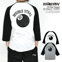 30％OFF SALE セール DOUBLE STEAL ダブルスティール DS Ball Raglan 3/4 Sleeve T-SHIRT メンズ Tシャツ 7分袖 ラグラン 送料無料 ストリート