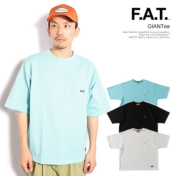 FAT エフエーティー GIANTee メンズ Tシャツ 半袖 ヘビーオンス 13oz ビッグシルエット 送料無料 ストリート