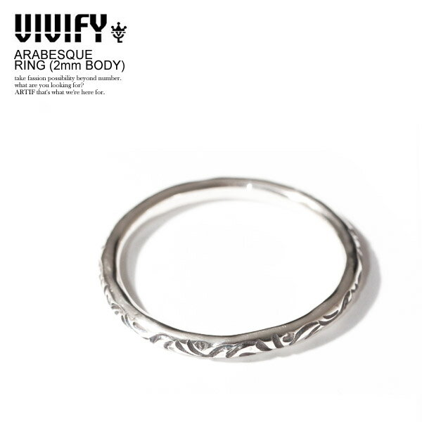 VIVIFY ビビファイ ARABESQUE RING(2mm body) メンズ リング 指輪 アクセサリー シルバー ジュエリー ストリート おしゃれ かっこいい カジュアル ファッション vivify