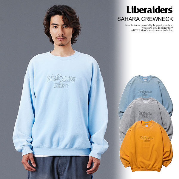 Liberaiders リベレイダース SAHARA CREWNECK メンズ スウェット トレーナー フェード加工 裏起毛スウェット 送料無料 ストリート