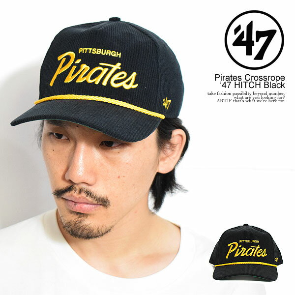 '47 フォーティーセブン Pirates Crossrope ’47 HITCH Black メンズ キャップ コーデュロイ パイレーツ ヒッチ ベースボールキャップ 送料無料 ストリート