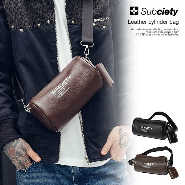 C, D, T, R, W - SUBCIETY サブサエティ Leather cylinder bag subciety メンズ ショルダーバッグ カバン シリンダーバッグ レザー 送料無料 ストリート