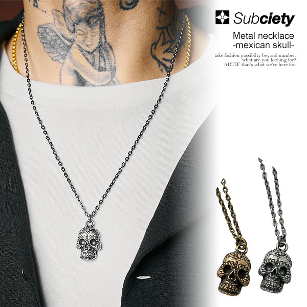 SUBCIETY サブサエティ Metal necklace -mexican skull- subciety メンズ ネックレス スカルトップ ジュエリー 送料無料 ストリート