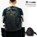 30%OFF SALE セール SUBCIETY サブサエティ NYLON BACK PACK メンズ バックパック デイバッグ リュックサック 送料無料 スト...