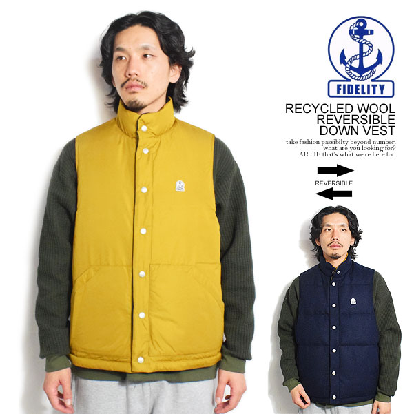 FIDELITY フィデリティ RECYCLED WOOL REVERSIBLE DOWN VEST メンズ ベスト リバーシブル ダウンベスト 送料無料 ストリート