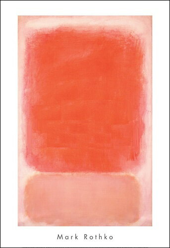 【マーク・ロスコ 絵画アートポスター】RED AND PINK ON PINK, C. 1953(560x813mm) -おしゃれインテリアに-