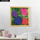 【グリーン&ボタニカル シリーズ 額付 アートポスター】アンディ・ウォーホル『FLOWERS, C. 1964 (1 PURPLE, 1 BLUE, 1 PIN...