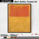 【マーク・ロスコ アルミ額装ポスター】ORANGE AND TAN, 1954(630×780×7.5mm) -おしゃれインテリアに絵画アートポスター-