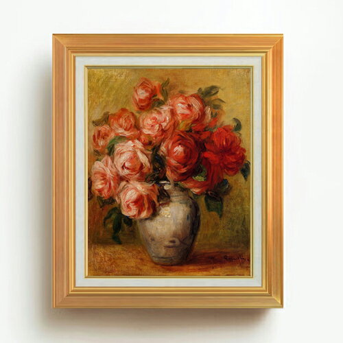 【油絵 直筆仕上げ】ルノワール バラのある静物 F6 【アップグレード額】 絵画 販売 6号 油彩 静物画 558×467mm 複製画 送料無料 プレゼント ギフト 開店祝い 開業祝い 退職祝い 新築祝い リビング 玄関 モダン アートフレーム 壁掛け
