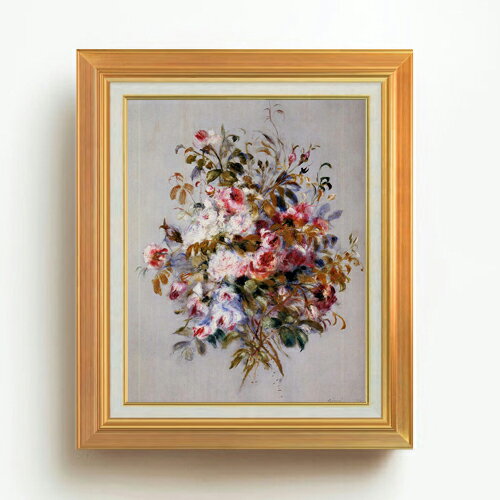 【油絵 直筆仕上げ】ルノワール ローズのブーケ F6 【アップグレード額】 絵画 販売 6号 油彩 静物画 558×467mm 複製画 送料無料 プレゼント ギフト 開店祝い 開業祝い 退職祝い 新築祝い リビング 玄関 モダン アートフレーム 壁掛け