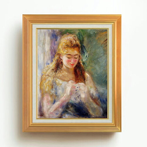 【油絵 直筆仕上げ】ルノワール 編み物をする女 F6 【アップグレード額】 絵画 販売 6号 油彩 人物画 558×467mm 複製画 送料無料 プレゼント ギフト 開店祝い 開業祝い 退職祝い 新築祝い リビング 玄関 モダン アートフレーム 壁掛け ラッピング