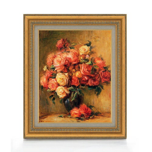 【油絵 直筆仕上げ】ルノワール Bouquet of Roses ばら F6 【額入り】 絵画 販売 6号 油彩 静物画 558×467mm 複製画 送料無料 ...
