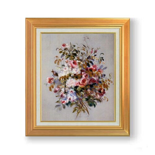 【油絵 直筆仕上げ】ルノワール ローズのブーケ F8 【アップグレード額】 絵画 販売 8号 油彩 風景画 592×518mm 複製画 送料無料 プレゼント ギフト 開店祝い 開業祝い 退職祝い 新築祝い リビング 玄関 モダン アートフレーム 壁掛け