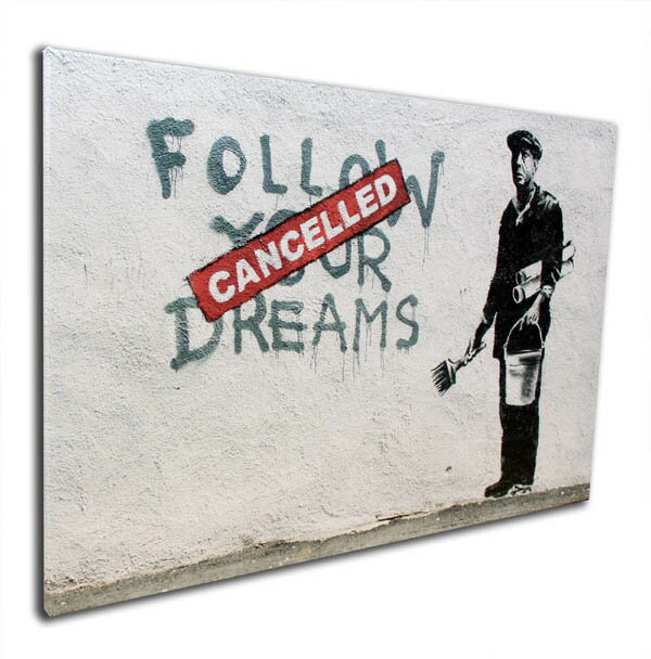 バンクシー アートパネル BANKSY Banksy「フォロー ユア ドリームス キャンセル/Follow Your Dreams Cancelled」キャンバスジークレ 絵画 ポスター 絵 バンクシー作品 