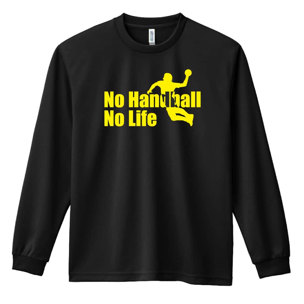 \10%OFFクーポン/ ハンドボール ロンT 長袖Tシャツ メンズ レディース ジュニア 練習着 ドライ おもしろ tシャツ ふざけ 名入れ おしゃれ キッズ 文字入れ無料 「No Handball, No Life シルエット」 アートワークスコウベ 【送料無料】