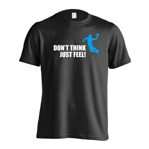 \10%OFFクーポン/ ハンドボール Tシャツ 半袖 メンズ レディース ジュニア 練習着 ドライ おもしろ tシャツ 速乾 スポーツ 名入れ 女子 男子 チーム おしゃれ 文字入れ無料 「考えるな! ただ感じろ! シルエットデザイン」 アートワークスコウベ 【送料無料】 \10%OFFクーポン/ ハンドボール Tシャツ 半袖 メンズ レディース ジュニア 練習着 ドライ おもしろ tシャツ 速乾 スポーツ 名入れ 女子 男子 チーム おしゃれ 文字入れ無料 「考えるな! ただ感じろ! シルエットデザイン」 アートワークスコウベ 【送料無料】