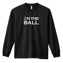 バレーボール ロンT 長袖Tシャツ メンズ レディース ジュニア 練習着 ドライ おもしろ tシャツ ふざけ 名入れ おしゃれ キッズ 文字入れ無料 「ON T...