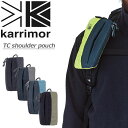 カリマー karrimor TC ショルダーポーチ TC shoulder pouch 軽量 登山 山登り トレッキング ハイキング トラベル 旅行 アウトドア メンズ レディース No.501068