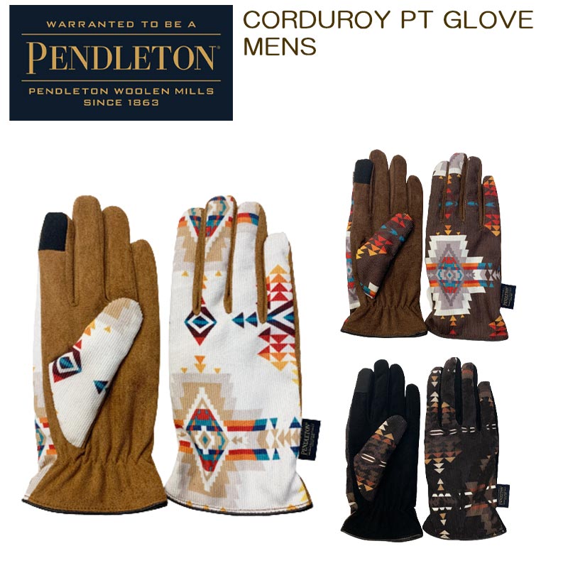 ペンドルトン コーデュロイ PT グローブ メンズ 手袋 おしゃれ 防寒 あったかグッズ PDT-000-223044 CORDUROY PT GLOVE MENS 正規販売