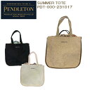 ペンドルトン サマートート PDT-000-231017 バッグ デイリーユース おしゃれ かわいい SUMMER TOTE 正規販売