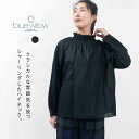 blue willow ブルーウィロー コットン細番手シャーリング衿ブラウス 01ESP11013 レディース オケージョン フォーマル セットアップ ファッション セレモニー 二次会 ナチュラル 入学式 卒業式 入園式 卒園式 およばれ 20代 30代 40代 50代 大人