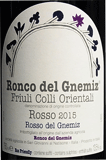 [2015] Rosso del Gnemizロッソ・デル・ニエミツ[Ronco del Gnemizロンコ・デル・ニエミツ]