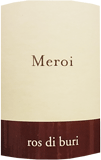 [2015] Ros di Buriロス・デ・ブリ【 Meroi メロイ 】